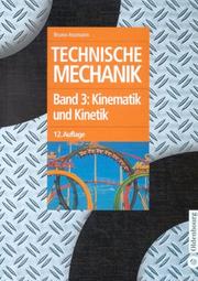 Cover of: Technische Mechanik, 3 Bde., Bd.3, Kinematik und Kinetik