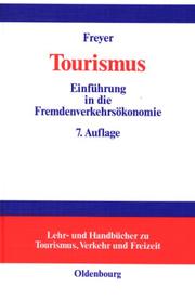 Cover of: Tourismus. Einführung in die Fremdenverkehrsökonomie.