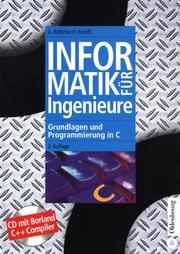 Cover of: Informatik für Ingenieure. Grundlagen und Programmierung in C.
