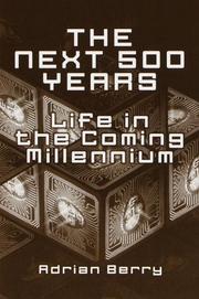 Cover of: The next 500 years: life in the coming millennium