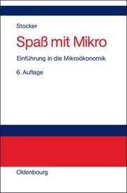 Cover of: Spaß mit Mikro. Einführung in die Mikroökonomik.