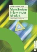 Cover of: Telematik- und Kommunikationssysteme in der vernetzten Wirtschaft. by Günter Müller, Torsten Eymann, Michael Kreutzer