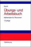 Cover of: Übungs- und Arbeitsbuch Mathematik für Ökonomen.