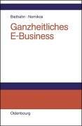 Cover of: Ganzheitliches E- Business.