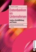 Cover of: Datenbanken im Unternehmen. Analyse, Modellbildung und Einsatz.