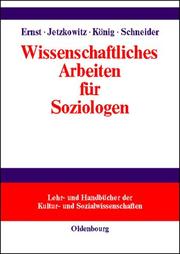 Cover of: Wissenschaftliches Arbeiten für Soziologen. by Ernst Wiebke, Jens Jetzkowitz, Matthias König, Jörg Schneider