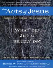Cover of: The acts of Jesus by [edited by] Robert W. Funk and the Jesus Seminar.