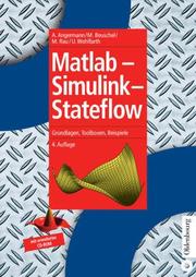 Matlab - Simulink - Stateflow. Grundlagen, Toolboxen, Beispiele.