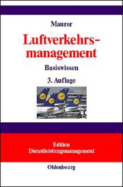 Cover of: Luftverkehrsmanagement. Basiswissen. by Peter Maurer, Peter Maurer