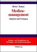 Cover of: Medienmanagement - Aufgaben und Lösungen