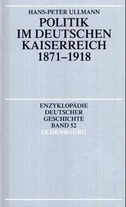 Cover of: Politik im Deutsche Kaiserreich 1871-1918.