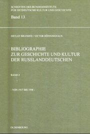 Cover of: Bibliographie zur Geschichte und Kultur der Russlanddeutschen, Bd.2, Von 1917 bis 1998