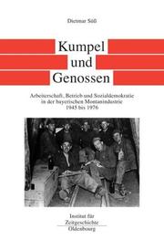 Kumpel und Genossen. Bayern im Bund, Bd. 4 by Dietmar Süß