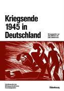 Cover of: Kriegsende 1945 in Deutschland. by Jörg Hillmann, John Zimmermann
