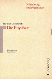 Cover of: Oldenbourg Interpretationen, Bd.9, Die Physiker by Friedrich Dürrenmatt, Oskar Keller