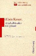 Cover of: (K)ein Kanon. 30 Schulklassiker neu gelesen. (Lernmaterialien)