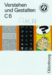 Cover of: Verstehen und Gestalten, Ausgabe C, neue Rechtschreibung, Bd.6, 6. Schuljahr by Josef Linsler, Konrad Notzon, Christiane von Schachtmeyer, Gerhard Schoebe