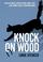 Cover of: Knock on wood