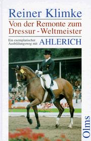 Cover of: Ahlerich. Von der Remonte zum Dressur- Weltmeister. Ein exemplarischer Ausbildungsweg.