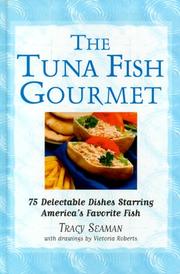 The tuna fish gourmet by Tracy Seaman