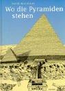 Cover of: Wo die Pyramiden stehen. by David Macaulay