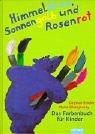 Cover of: Himmelblau, Sonnengelb und Rosenrot. Das Farbenbuch für Kinder. ( Ab 3 J.). by Dagmar Binder, Maria Blazejovsky