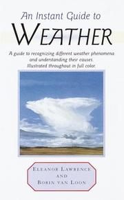 Cover of: An instant guide to weather: a guide to recognizing different weather phenomena and understanding their causes, illustrated throughout in full color
