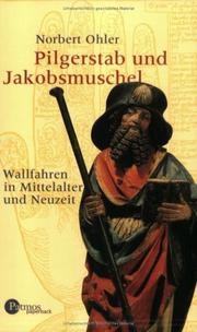 Cover of: Pilgerstab und Jakobsmuschel. Wallfahren in Mittelalter und Neuzeit.