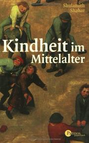 Cover of: Kindheit im Mittelalter. by Shulamith Shahar
