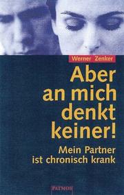 Cover of: Aber an mich denkt keiner. Mein Partner ist chronisch krank.