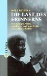 Cover of: Die Last des Erinnerns. by Wole Soyinka