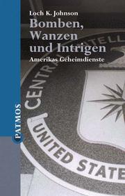 Cover of: Bomben, Wanzen und Intrigen. Amerikas Geheimdienste.