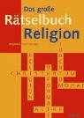 Cover of: Das große Rätselbuch Religion.