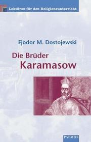 Cover of: Die Brüder Karamasow / Die Auflehnung / Der Großinquisitor. Lektüren für den Religionsunterricht. by Фёдор Михайлович Достоевский