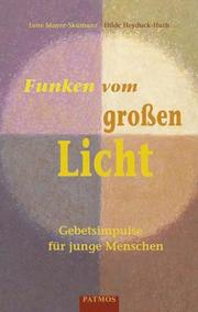 Cover of: Funken vom großen Licht. Gebetsimpulse für junge Menschen.