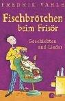 Cover of: Fischbrötchen. Cassette. Geschichten und Lieder. by Fredrik Vahle