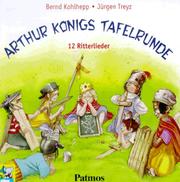 Cover of: Arthur Königs Tafelrunde. CD. 12 Ritterlieder.