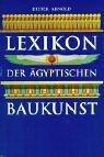 Cover of: Lexikon der ägyptischen Baukunst.