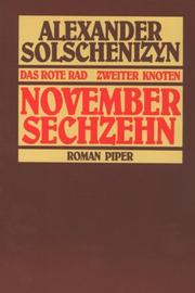 Cover of: Das rote Rad. Zweiter Knoten. November sechzehn. Sonderausgabe. by Александр Исаевич Солженицын