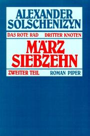 Cover of: Das Rote Rad Dritter Knoten, März siebzehn, Tl.2 by Александр Исаевич Солженицын