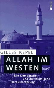 Cover of: Allah im Westen. Die Demokratie und die islamische Herausforderung. by Gilles Kepel