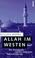 Cover of: Allah im Westen. Die Demokratie und die islamische Herausforderung.