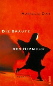 Cover of: Die Bräute des Himmels. by Marele Day