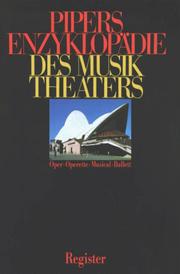 Cover of: Pipers Enzyklopädie des Musiktheaters, 6 Bde. u. 1 Registerbd., Register by 