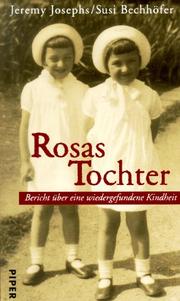 Cover of: Rosas Tochter. Bericht über eine wiedergefundene Kindheit.