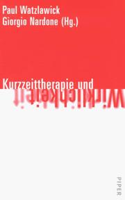 Cover of: Kurzzeittherapie und Wirklichkeit. by Paul Watzlawick, Giorgio Nardone