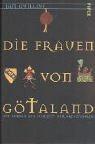 Cover of: Die Frauen von Götaland. Ein Roman aus der Zeit der Kreuzfahrer. by Jan Guillou
