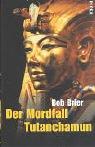 Cover of: Der Mordfall Tutanchamun. Eine wahre Geschichte.
