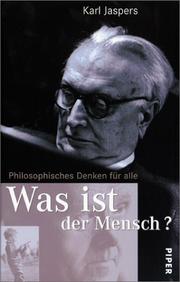 Was ist der Mensch? by Andreas Bohnenstengel, Karl Jaspers, Stefan Moses, Hans Saner