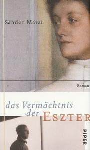 Cover of: Das Vermächtnis der Eszter. by Sándor Márai